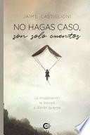 No hagas caso, son solo cuentos