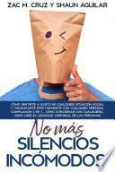 ¡No más silencios incómodos!