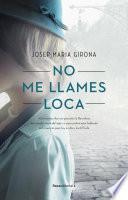 No me llames loca