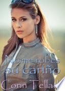 No me robes su cariño