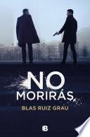 No morirás
