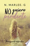 No quiero perderte