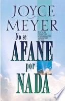 No se afane por nada