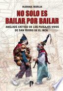 No solo es bailar por bailar. Análisis crítico de los paisajes vivos de San Isidro de El Inca