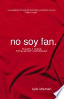 No soy fan