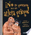 ¡No te gustaría ser un atleta griego!