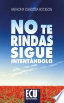 No te rindas. Sigue intentándolo