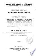 Nomenclator Sagrado ó Diccionario de todos los Santos del Martirologio Romano