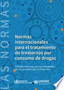 Normas internacionales para el tratamiento de trastornos por consumo de drogas