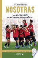 NOSOTRAS - Las futbolistas de la selección española