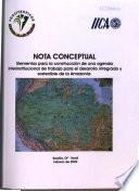 Nota conceptual; Elementos para la construcción de una agenda interinstitucional de trabajo para el desarrollo integrado y sostenible de la Amazonia