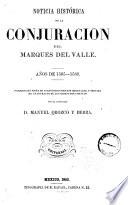 Noticia histórica de la conjuracion del marques del Valle