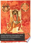 Noticia histórico-descriptiva de la bandera de la Hermandad de Nuestra Señora de los reyes y San Mateo (vulgo de los sastres)
