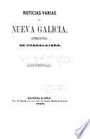 Noticias varias de Nueva Galicia, intendencia de Guadalajara