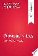 Noventa y tres de Victor Hugo (Guía de lectura)