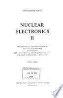 Nuclear Electronics; Proceedings