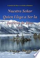 Nuestro Señor Quien Llego a Ser la Justicia de Dios (II)