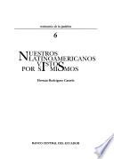 Nuestros latinoamericanos vistos por si mismos