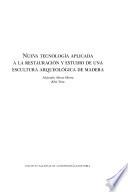 Nueva tecnología aplicada a la restauración y estudio de una escultura arqueológica de madera