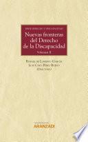 Nuevas fronteras del Derecho de la Discapacidad. Volumen II. Serie Fundamentos del Derecho de la Discapacidad