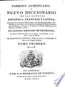 Nuevo diccionario de las lenguas espanola francesa y latina ... conun diccionario abbreviado de geographia; por Francisco Cormon