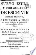 Nuevo estilo, y formulario de escrivir cartas misivas, y responder a ellas, en todo generos, y especies de correspondencia à lo moderno