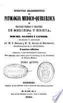Nuevos elementos de Patologia medico-quirurjica [sic] o Tratado teorico y practico de Medicina y Cirujia