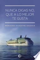 Nunca digas no, que a lo mejor te gusta