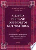 O livro tibetano dos mortos sem mistérios