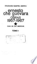 Obras, 1957-1967: La acción armada.-t.2. La transformación política, económica y social