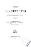 Obras completas de Cervantes: Don Quijote de la Mancha. Texto corregido con especial estudio de la primera edicion, por D. J. E. Hartzenbusch