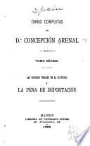 Obras completas de Concepción Arenal ...: Las colonias penales de la Australia y la pena de deportación. 1895