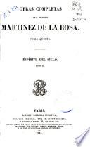 Obras completas de D. Francisco Martinez de la Rosa: Espíritu del siglo