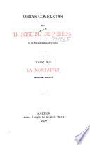 Obras completas de d. José M. de Pereda: La montálvez