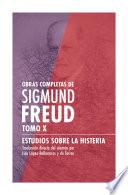 Obras Completas de Sigmund Freud. Tomo X - Estudios sobre la histeria
