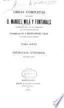Obras completas del doctor d. Manuel Milá Fontanals ...: Opúsculos literarios