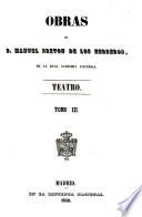 Obras de D. Manuel Breton de los Herreros, de la Real academia española: Teatro
