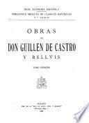 Obras de Don Guillen de Castro y Bellvis