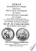 Obras de eloqüencia y poesía premiadas por la real Universidad de México en el certamen literario que celebró el dia 28 de diciembre de 1790