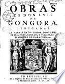 Obras de Luis de Góngora y Argote. [Varias poesias. Fabula de Polifemo y Galatea. Las Soledades. Panegiciro] [Dadas a luz por Geronymo de Villegas]