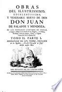 Obras del ilustrissimo, excelentissimo, y venerable siervo de Dios don Juan de Palafox y Mendoza, ..