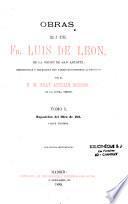 Obras del P. Luis de Léon, O. E. S. A., reconocidas y cot ejadas con varios manuscritos autenticos por el P. M. Fray Antonin Merino