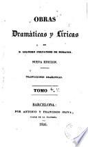Obras dramáticas y líricas de D. Leandro Fernandez de Moratin