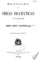 Obras dramáticas y líricas de Don José Zorrilla