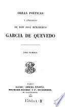 Obras Poeticas y Literarias de Don Jose Heriberto Garcia de Quevedo