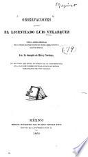 Observaciones que hace el licenciado Luis Velazquez contra la sentencia pronunciada por el ciudadano magistrado suplente del tribunal superior de justicia del estado de Mexico, etc