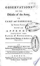 Observations on the diseases of the army in Camp and Garrison