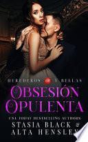 Obsesión Opulenta: Un romance oscuro de una sociedad secreta