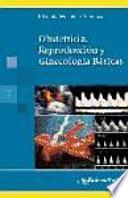 Obstetricia, Reproduccion Y Ginecologia Basicas