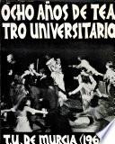 Ocho años de teatro universitario